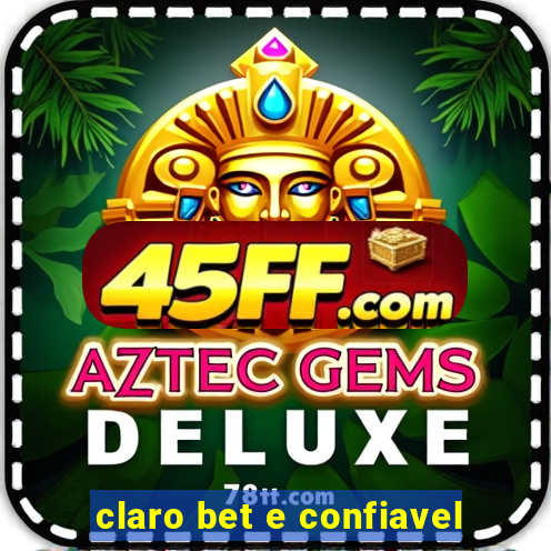 claro bet e confiavel